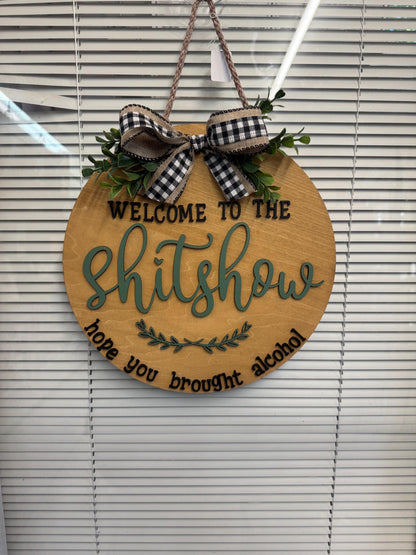 Welcome To The Sh*t Show, Hope You Brought Alcohol – SHIRLEY'S FLOWERS & SWEETS, Nashua NH